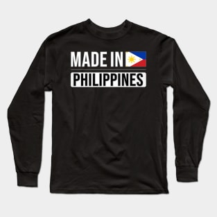 Made In Philippines - Gift for Filipino With Roots From Philippines Long Sleeve T-Shirt